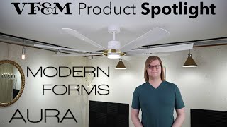 Modern Forms Aura Smart Ceiling Fan Review | VF&M Product Spotlight