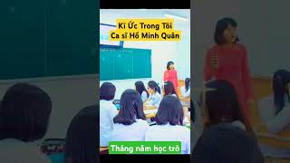 🏠✨Kí Ức Trong Tôi - Ca sĩ Hồ Minh Quân (Tháng năm học trò) | Tin học và Cuộc sống ❤❤❤