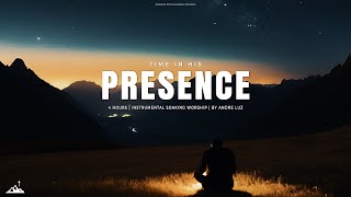 TIME IN HIS PRESENCE // INSTRUMENTAL SOAKING WORSHIP // SOAKING WORSHIP MUSIC