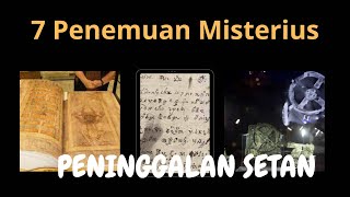 7 PENEMUAN MISTERIUS DAN DIANGGAP PENINGGALAN SETAN