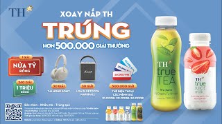 Mua Trà tự nhiên TH true TEA hoặc Sữa trái cây TH true JUICE milk trúng hơn 500.000 giải thưởng