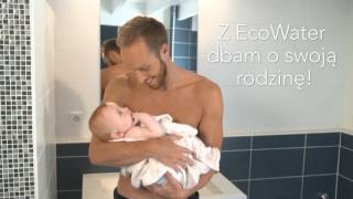 Zadbaj o zdrowie Twojej rodziny z EcoWater