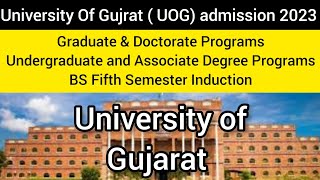 University of Gujrat UOG Admission 2023 :: Complete Detail about How to Get admission in UOG