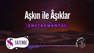 Aşkın ile Âşıklar - Enstrümantal Fon Müziği | Turkish Instrumental Music