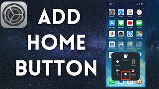 How To Add Home Button To iPhone 12 Screen - iPhone Home Button On Screen (2021)