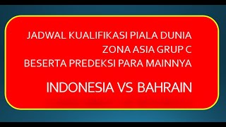 JADWAL DAN PEMAIN TIMNAS  INDONESIA  VS  TIMNAS BAHRAIN KUALIFIKASI PIALA DUNIA 2026