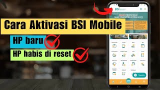 Cara Aktivasi BSI Mobile Banking √ Ganti HP