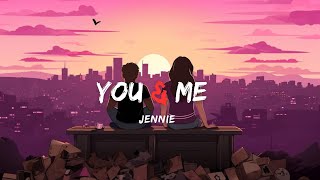 You & Me - Song by  - Jennie (lyrics & video)