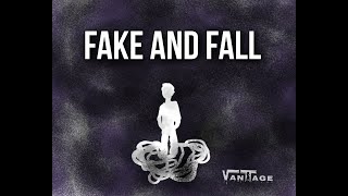 VANTAGE-Fake and Fall