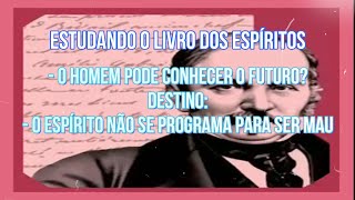 O HOMEM PODE CONHECER O FUTURO? O Livro dos Espíritos