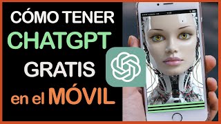 Cómo tener CHATGPT en TU MÓVIL GRATIS- CELULAR 📱 La FORMA MÁS FÁCIL y GRATIS