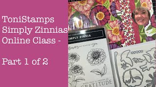 May 2024 Online Card Class:  Simply Zinnias,  Part 1 of 2