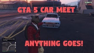 (2017) GTA 5: Car Meet Anything Goes!