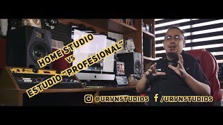 HOME STUDIO VS ESTUDIO "PROFESIONAL"