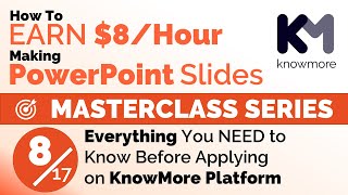 How To Earn $8/Hr PowerPoint | KnowMore Platform Masterclass Series 08 | DESIGN KNOWMORE WAY