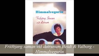 Fríðbjørg saman við døtrunum Heidi & Valborg - Himmalvegurin