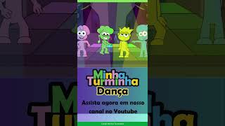 Minha Turminha Dança - Assista com a gente - @MinhaTurminha