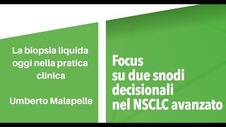 La biopsia liquida oggi nella pratica clinica - Umberto Malapelle