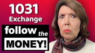 How to Follow Your Money in a 1031 Exchange