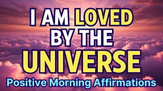 I AM CHERISHED AND LOVED BY THE UNIVERSE 🥰 Morning Affirmations for Self Worth and Encouragement