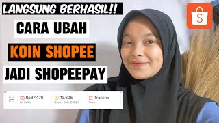 Terbaru! Cara Ubah Koin Shopee Menjadi Shopeepay Langsung Cair