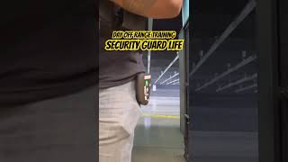 DAY OFF RANGE TRAINING: #securityguard LIFE #viralvideo #securitypersonnel #securityofficer