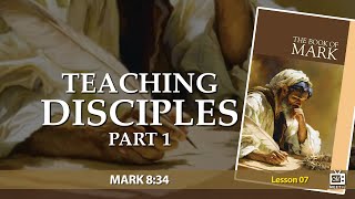 Teaching Disciples Part 1 | Sabbath School | Lesson 07 | Q3 2024