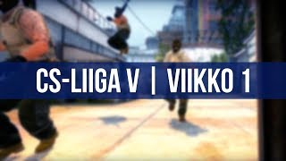 CS-liiga V: Ensimmäisen viikon parhaat