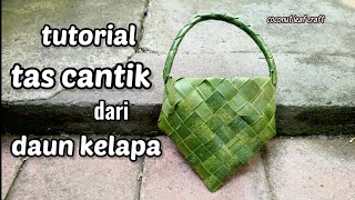 cara membuat tas cantik dari daun kelapa