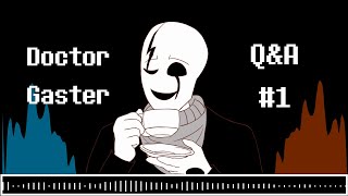 Doctor W.D. Gaster Q&A Episode 1 | Undertale | The Golden Quiche