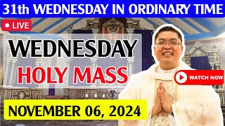 WEDNESDAY FILIPINO LIVE MASS TODAY ONLINE II NOVEMBER 06, 2024 II FR. JOWEL JOMARSUS GATUS