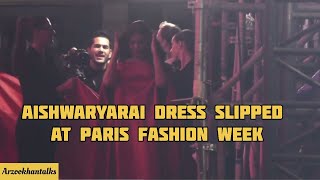 AishwaryaRai Dress cape slipped at Paris fashion week 2024|AishwaryaRai dress fallen on stage|