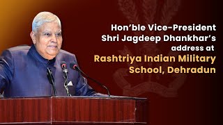 Shri Jagdeep Dhankhar's speech at Rashtriya Indian Military Academy, Dehradun