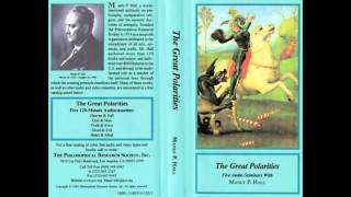 Manly P Hall - The Great Polarities - God & Man [ SEMINAR 2/5 ]