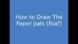 How to Draw The Paper pals (Fnaf) Tutorial