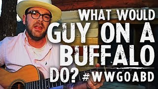 What Would Guy on a Buffalo Do?   - Episode 1