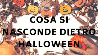 Cosa si nasconde dietro la famosa festa di Halloween