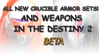 Destiny 2 Beta: ALL CRUCIBLE ARMOR SETS AND WEAPONS!