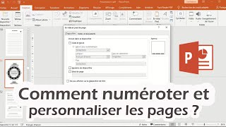 Comment numéroter et personnaliser les pages d'un fichier Powerpoint ?