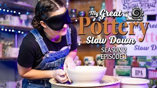 My Great Pottery Slow Down - Season 2 - Episode 1 - Throw Down Blindfolded Challenge