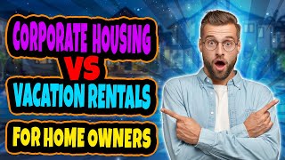 Corporate housing vs Vacation rentals  Airbnb