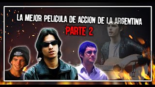 La Mejor Película de Acción de la Argentina: Parte 2