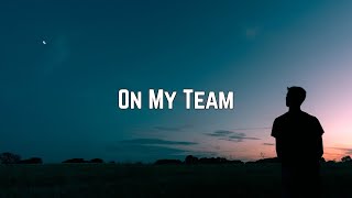 Jon Thomas, NaXwell & LK - On My Team (Lyrics)