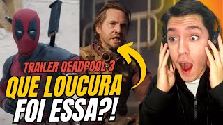 LOUCURA TOTAL!! TRAILER DEADPOOL 3 | REAÇÃO E SURTO! CADÊ O WOLVERINE??!