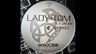 Lady Tom - It's A Dream (The Dukes Remix)