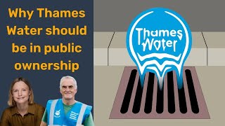 Why Thames Water should be in public ownership - We Own It Live