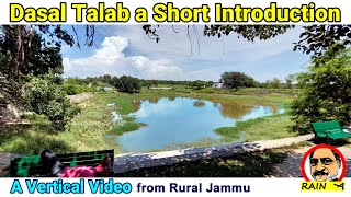 A SHORT INTRODUCTION to an UNKNOWN RURAL DESTINATION the DASAL TALAB | Kartholi, Badi Brahmana Jammu