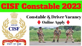 CISF Constable & Driver Vacancy Online Apply 2023 | CISF New Vacancy 2023