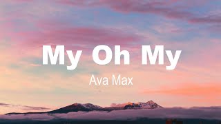 My Oh My | Ava max | Moonlight  | Lyrics