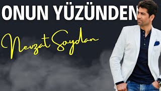 Nevzat Soydan - Onun Yüzünden (Resmi Video Klip) #nevzatsoydan#onunyüzünden  #kesfet